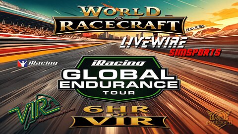 🔴LIVE - World of Racecraft / Livewire Simsports - 6 Hr Virginia Internal Raceway - iRacing