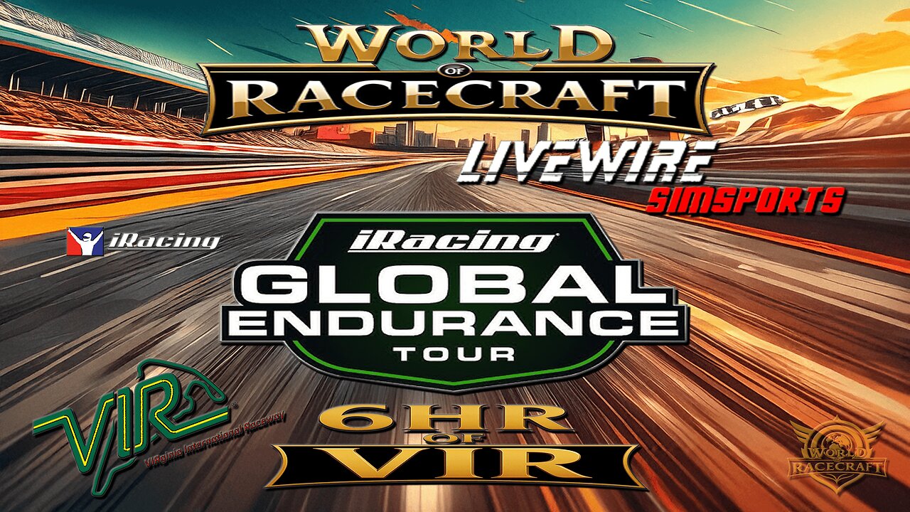 🔴LIVE - World of Racecraft / Livewire Simsports - 6 Hr Virginia Internal Raceway - iRacing