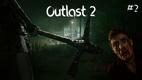 Outlast 2 Part 2 | The Horror Continues – Can I Survive the Madness? 😱