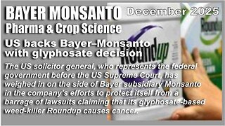 US backs 'Bayer–Monsanto' with glyphosate decision - December 2025