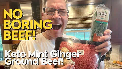 Goodbye Boring Beef! Ginger Mint Ground Beef