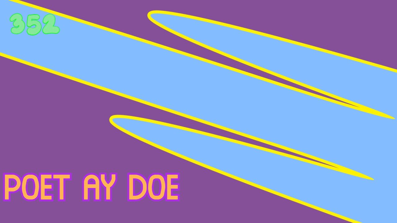 Midnight Oblivion Pt 352: Poet Ay Doe