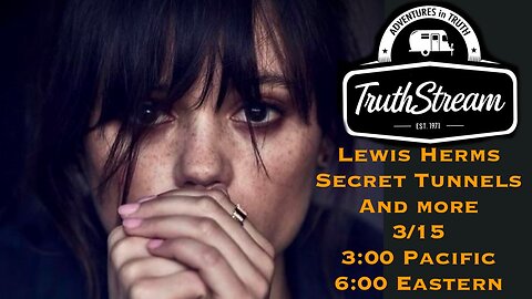 Lewis Herms Big Reveal: Human Trafficking Nerworks: Live 3/15 links below #393