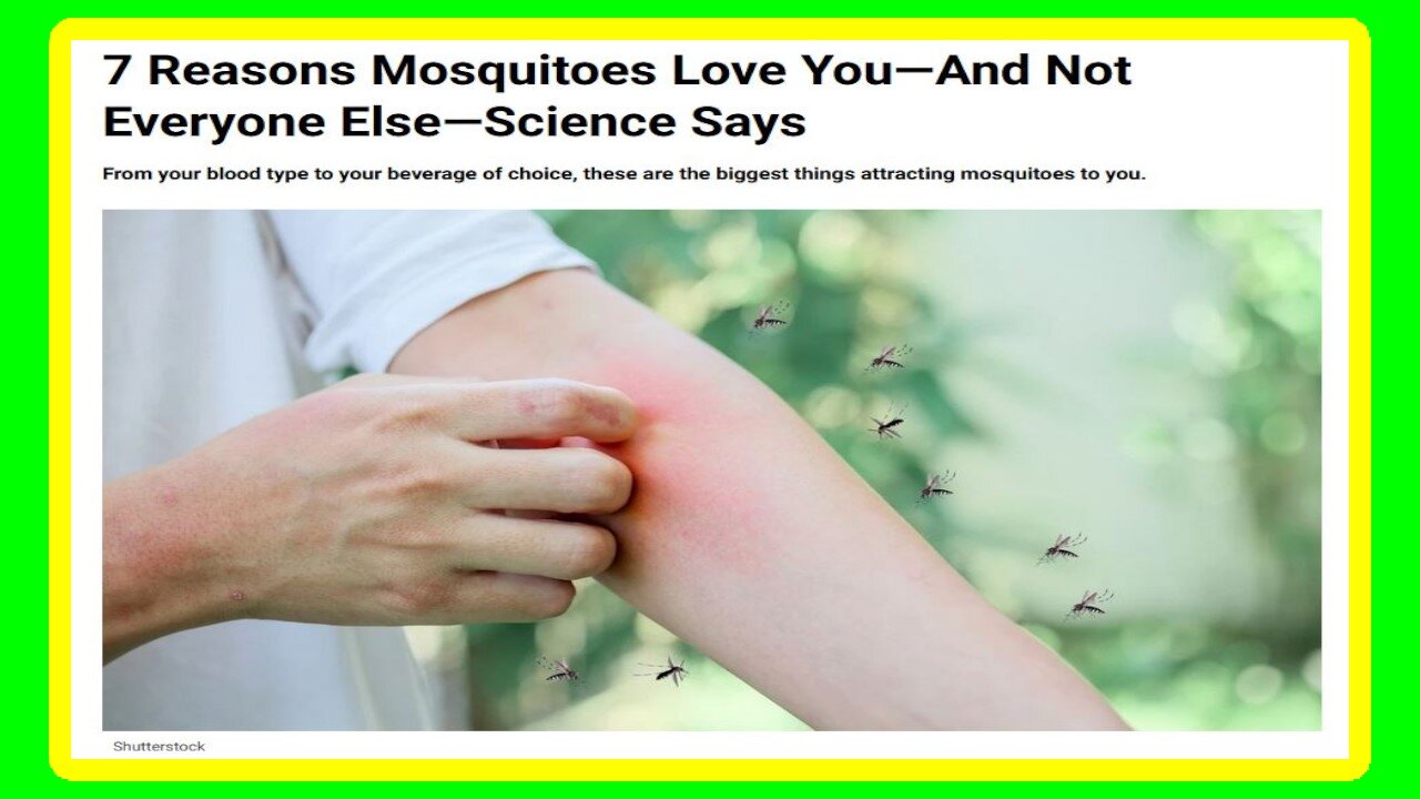 Why Mosquitoes Like You More Than Others - 6/18/2025