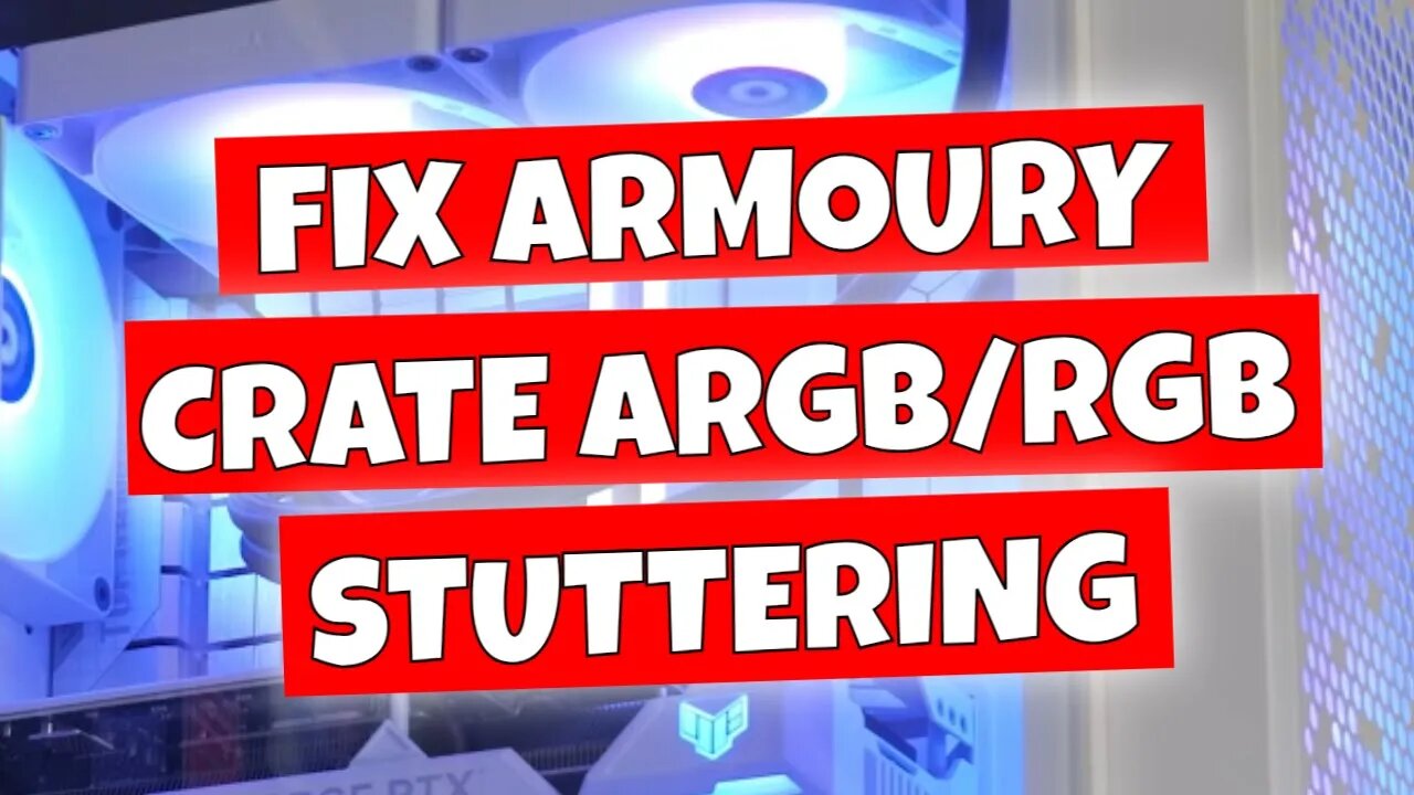 FIX ASUS Aura Sync Armoury Crate Flashing Flickering & Stuttering ARGB Lighting