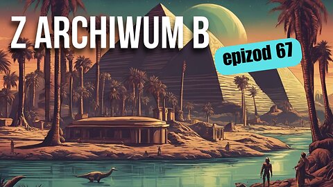 Z archiwum B - odcinek 67 start 20.00