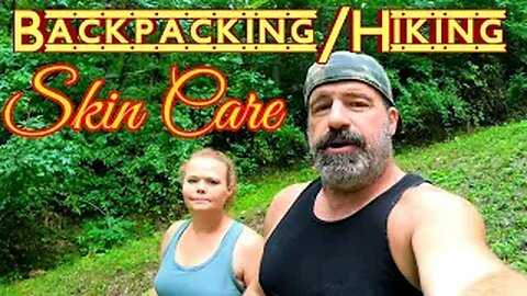 Backpacking/Hiking Skin Care