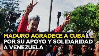 Maduro agradece a Cuba por su "solidaridad, apoyo y cariño" a Venezuela