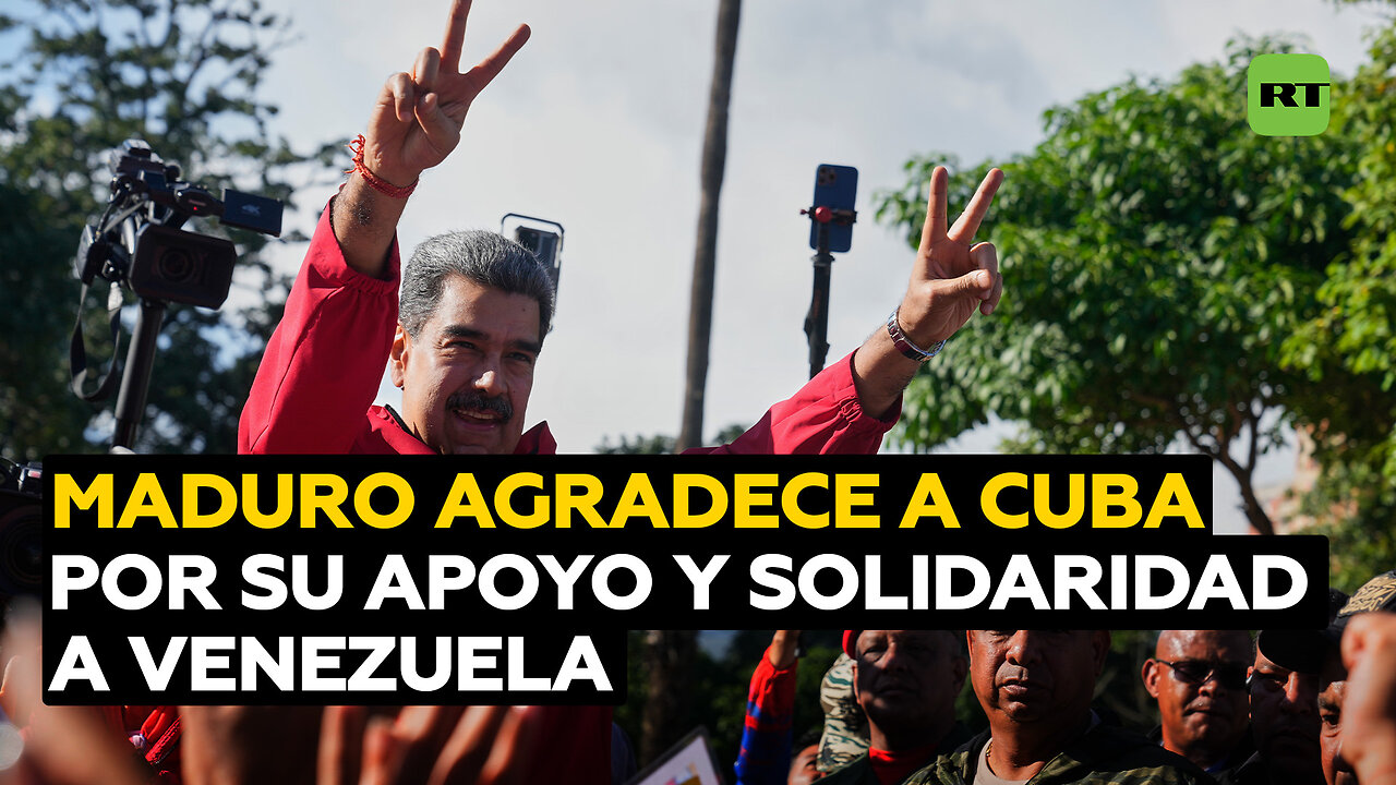 Maduro agradece a Cuba por su "solidaridad, apoyo y cariño" a Venezuela
