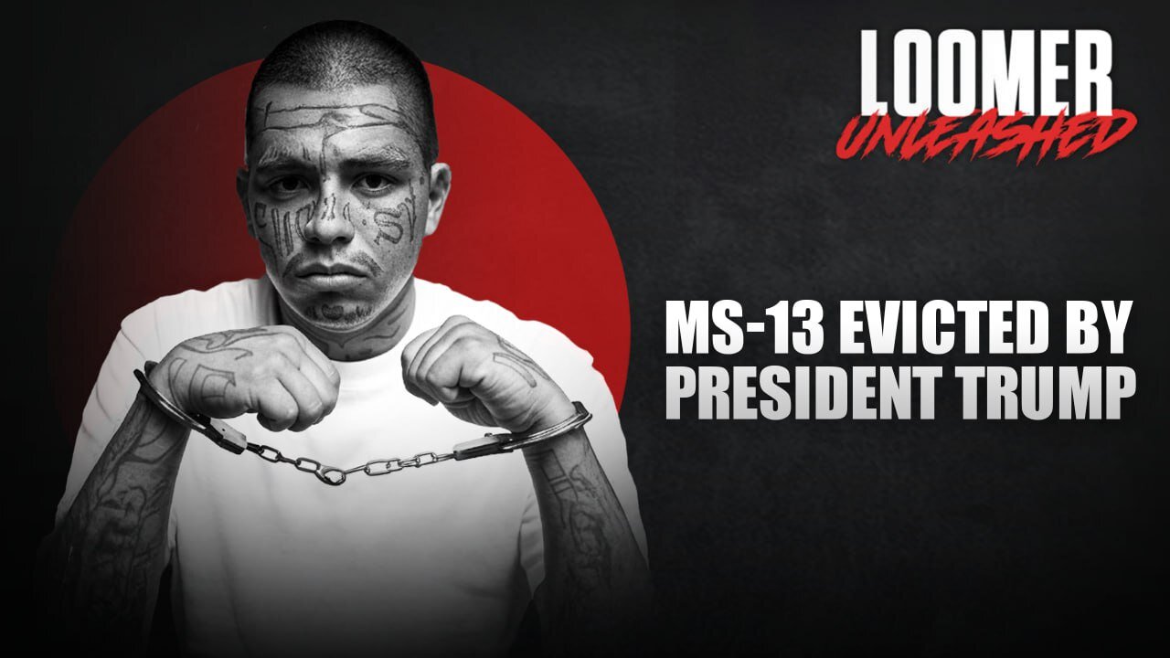 EP112: MS-13 EVICTED By President Trump