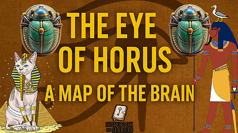 The Eye of Horus: A Map of the Brain Episode - 8