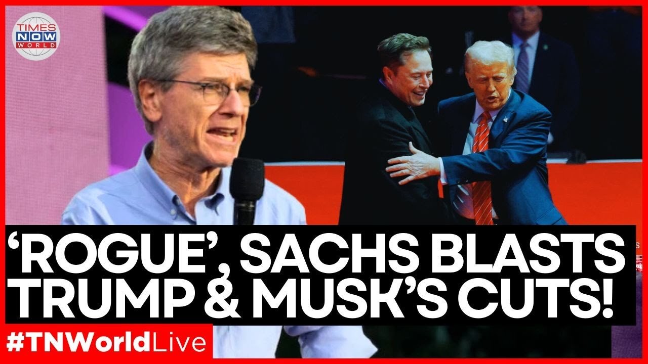 LIVE | 'The U.S. Has Become a Rogue Nation', Jeffrey Sachs Calls Out Trump & Musk's Policies