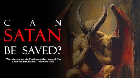 Can Satan be saved?