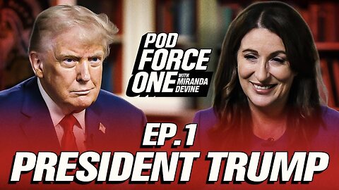 POD FORCE ONE with Miranda Devine Interview with President Trump