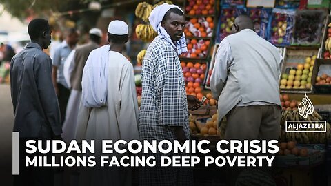 Sudan’s war cripples economy, leaving many struggling to afford basic necessities