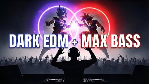 DARK EDM + MAX BASS | Anime Battle Energy