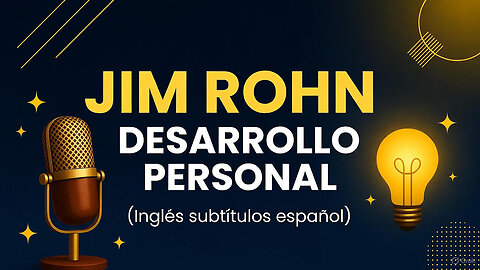 Jim Rohn:Lecciones de Desarrollo Personal para Cambiar Tu Vida (Inglés con Subtítulos en Español)