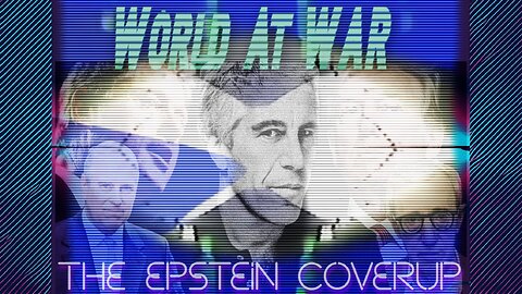 World At WAR with Dean Ryan 'The Epstein Coverup'