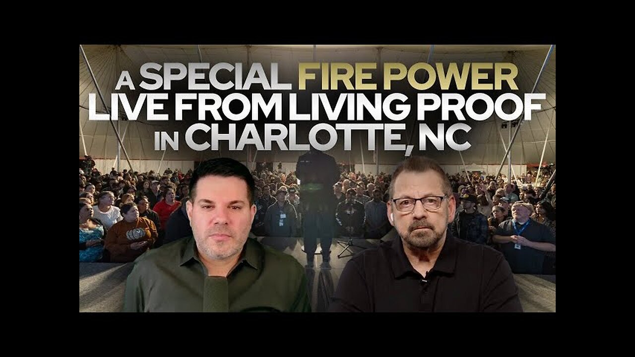 Live from Living Proof Crusade in Charlotte, NC • Fire Power!