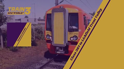 Train Sim World® 3 - Class 387 to Lichfield Trent Valley