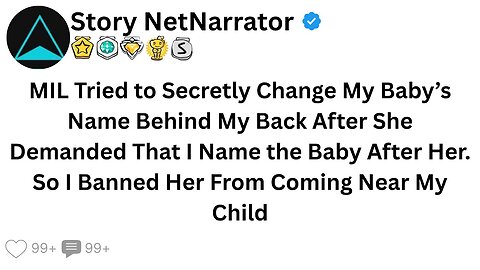 Mother In-Law Tried to Change My Baby’s Name Behind My Back After She Demanded That I..