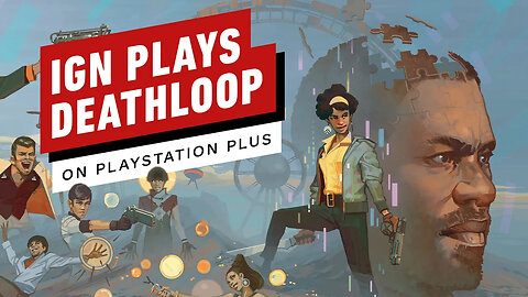 IGN Plays Deathloop ft. Stella Chung