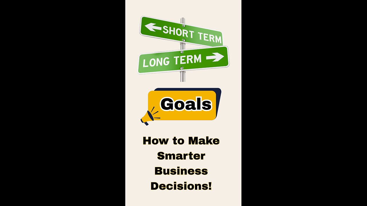 Short-Term vs Long-Term Goals: Make Smarter Decisions for Your Business