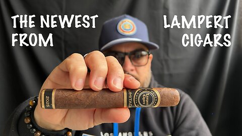 Lampert Cigars Limitada 2025 Cigar Review