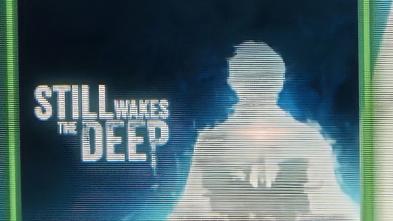 Test live 1 with Still wakes the deep. part 1