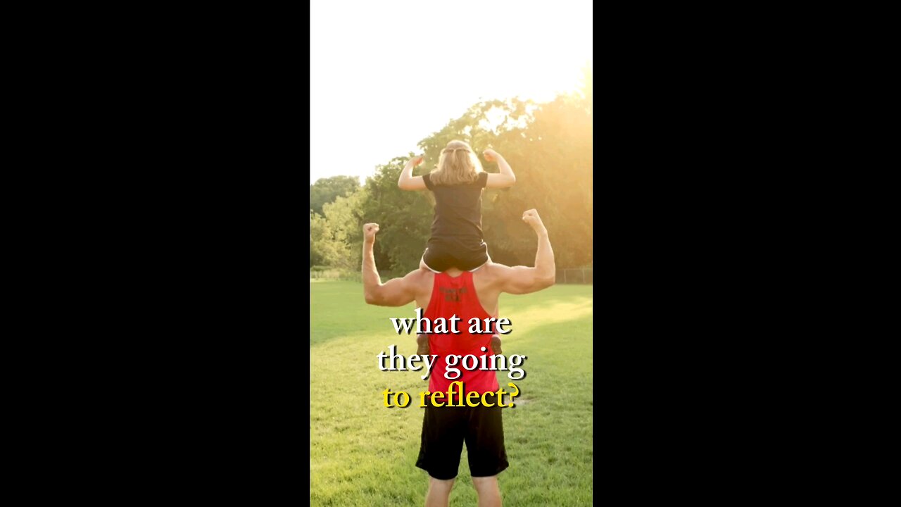 What Are Your Kids Going To Reflect?