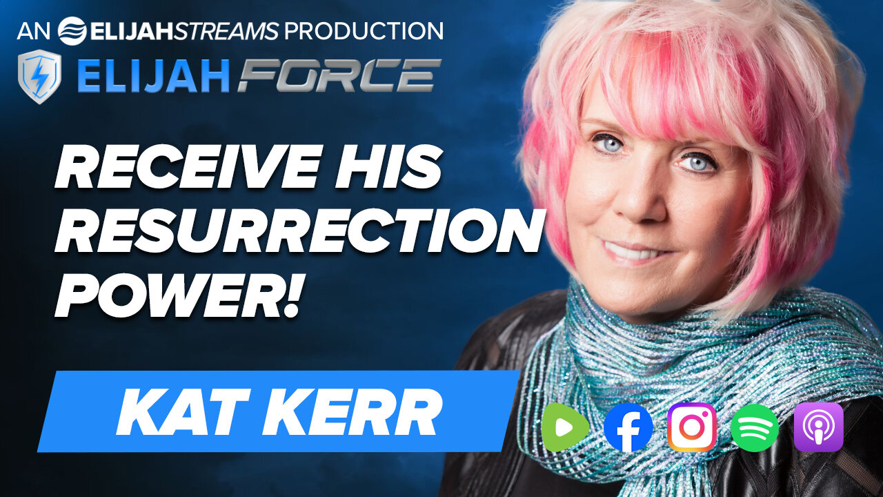 Receive His Resurrection Power! - Kat Kerr