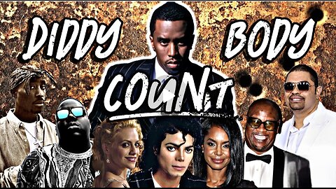 Diddys Downfall (Part 2) - Diddy Body Count