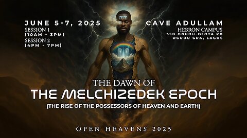 OPHC D1S1 | The Dawn of The Melchizedek Epoch | Open Heaven Conference 2025