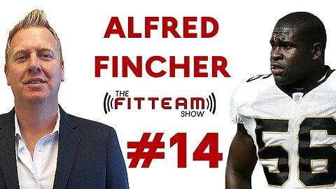 Alfred Fincher | NFL Football Player | Athletic Trainer | The FITTEAM Show