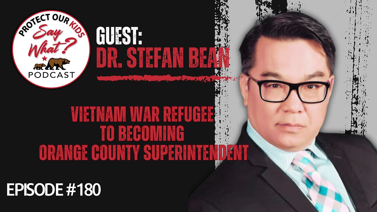Vietnam War Refugee to Becoming Orange County Superintendent