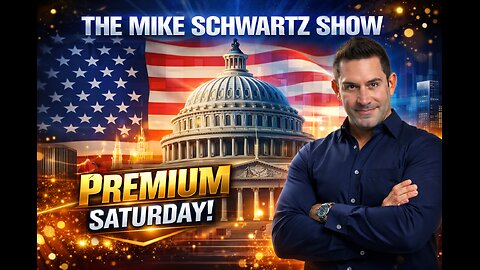 THE MIKE SCHWARTZ SHOW Premium Saturday!