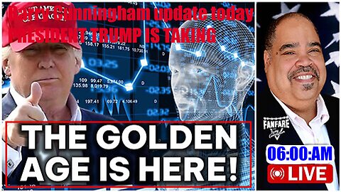 Barry Cunningham update today PRESIDENT TRUMP IS TAKING AMERICA INTO THE GOLDEN AGE OF PROSPERITY!