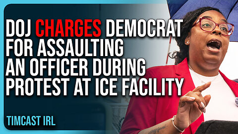 DOJ CHARGES Democrat For ASSAULTING An Officer During Protest At ICE Facility, LOCK HER UP