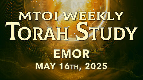 Emor | Leviticus 21:1 - 24:23 | MTOI Torah Study