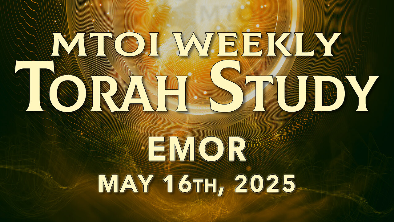 Emor | Leviticus 21:1 - 24:23 | MTOI Torah Study