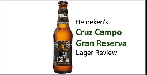 Cruz Campo Gran Reserva Lager Review