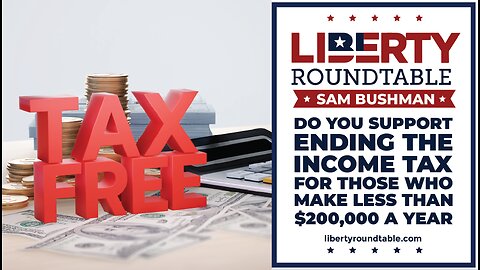 Do you Support Ending the Income Tax for Those who Make Less Than $200,000 a Year?