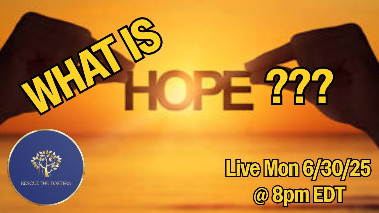 Rescue The Fosters: WHAT IS HOPE?