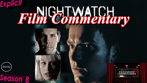 Nightwatch (1997) - Film Fanatic Commentary - Season 8