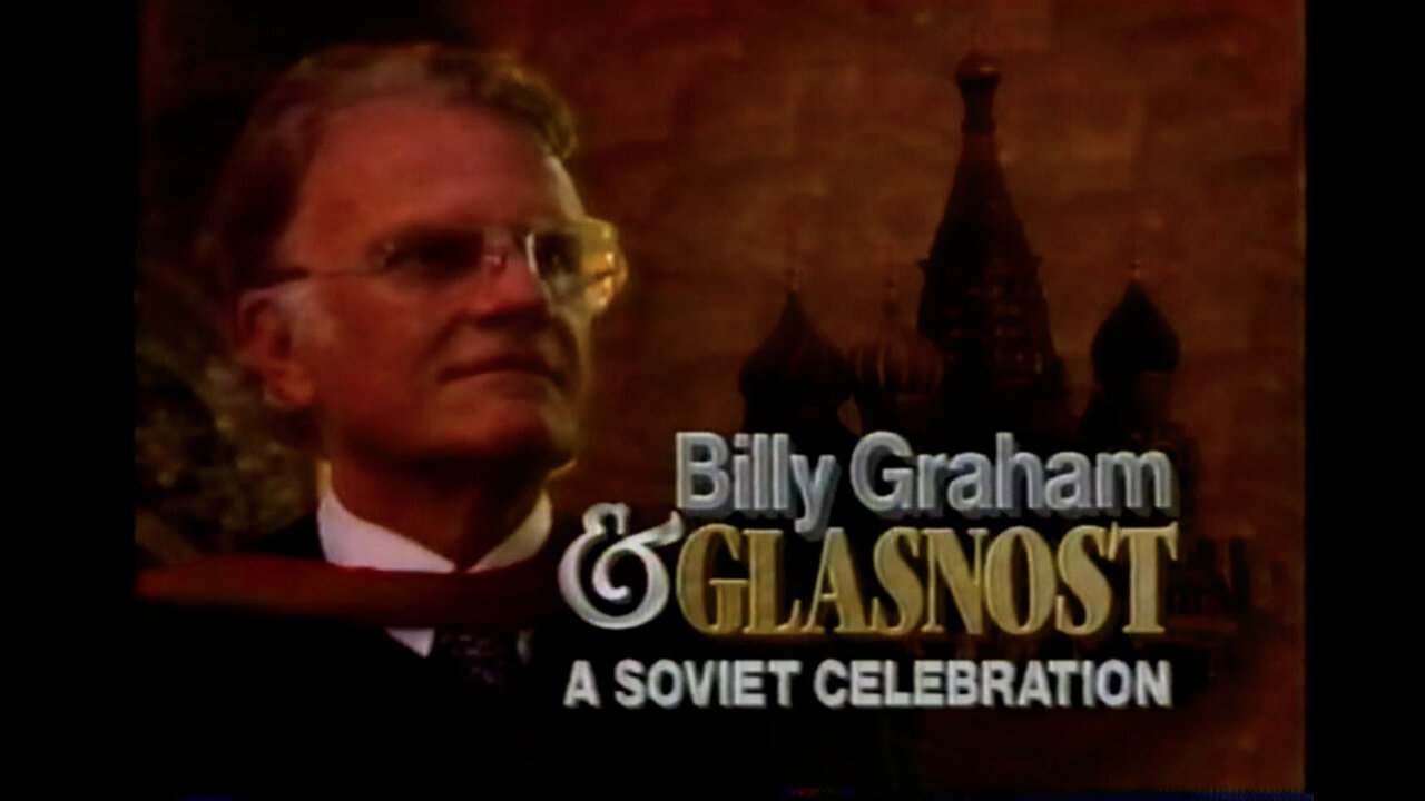 August 7, 1988 - WLOS Special : 'Billy Graham & Glasnost : A Soviet Celebration'