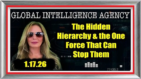 Kim Goguen Full Situation Update 1.17.26 - The Hidden Hierarchy & the One Force That Can Stop Them