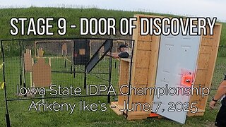 Stage 9 - Door of Discovery - Iowa State IDPA Championship - June 7, 2025