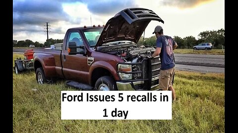 Ford issues 5 recalls in 1 day
