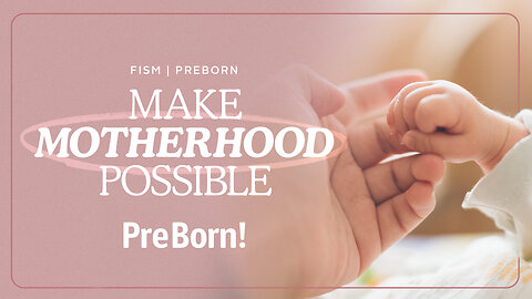 Hope Begins with a Heartbeat | preborn.com/fism