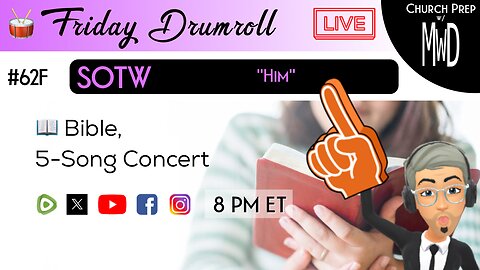 🥁 #62F 📖Bible: "Him" | Church Prep w/ MWD